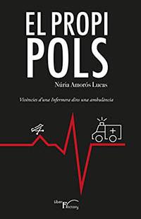  El propi pols: Vivències d´una infermera dins una ambulància
