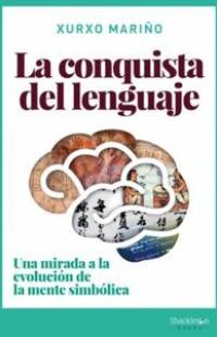  La conquista del lenguaje: una mirada a la evolución de la mente simbólica