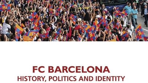 FC Barcelona, history, politics and identity