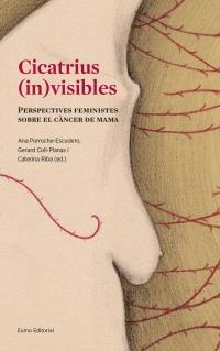  Cicatrius (in)visibles – Perspectives feministes sobre el càncer de mama